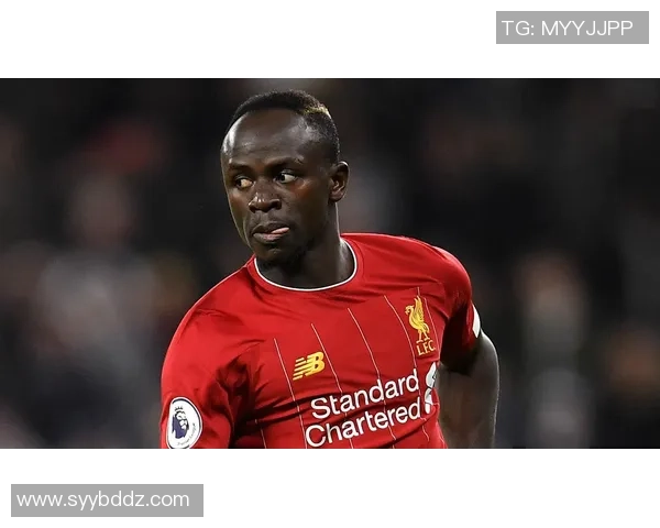 马内在足球历史中的崛起与影响力分析：从非洲小将到全球巨星之路